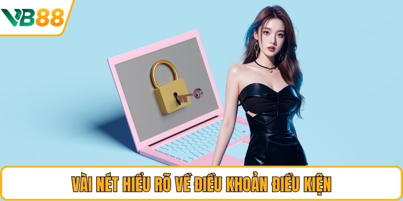 Vài nét hiểu rõ về điều khoản điều kiện Vài nét hiểu rõ về điều khoản điều kiện